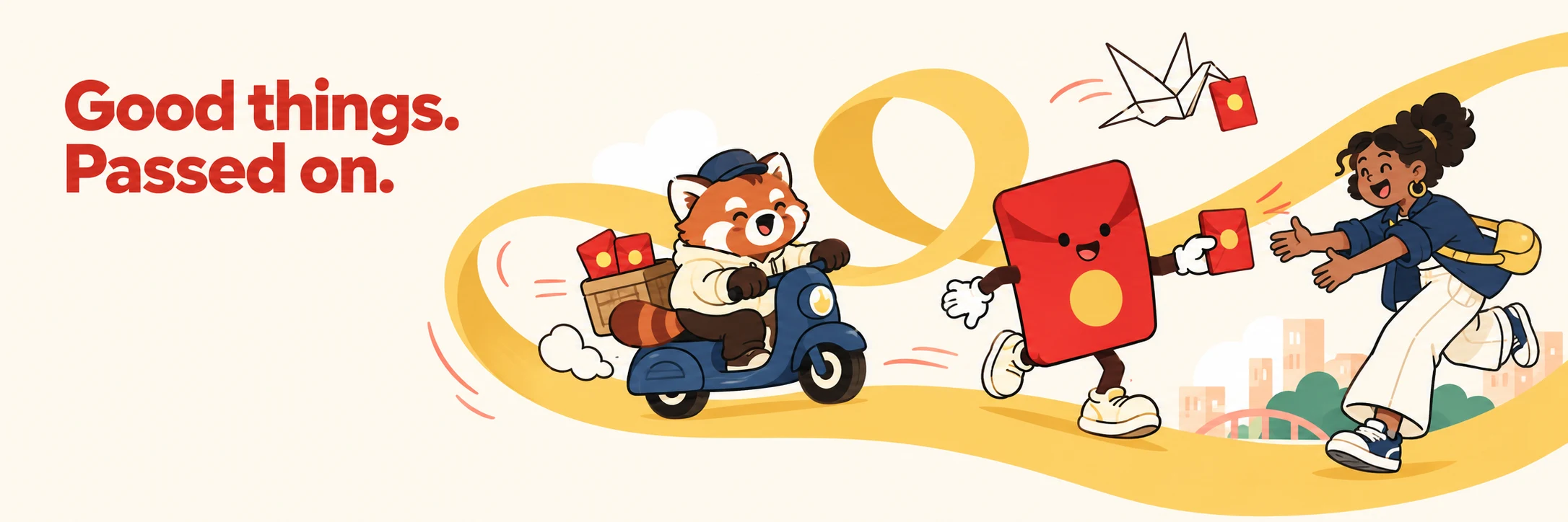 Good things. Passed on. Hongbao’s characters deliver red envelopes along a golden ribbon.